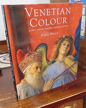 Seller image for Venetian Colour: Marble, Mosaic, Painting and Glass, 1250-1550 for sale by Atlantic Bookshop