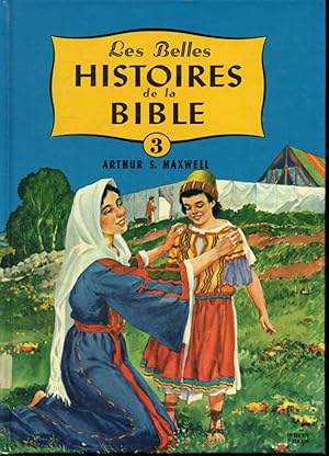 Seller image for Les Belles histoires de la Bible Volume 3 : preuves et triomphes for sale by Librairie Le Nord