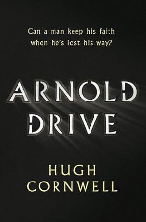 Bild des Verkufers fr Arnold Drive: Can a man keep his faith when he's lost his way? zum Verkauf von WeBuyBooks