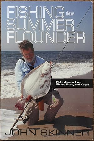 Fishing for Summer Flounder : Fluke Jigging from Shore, Boat, and Kayak