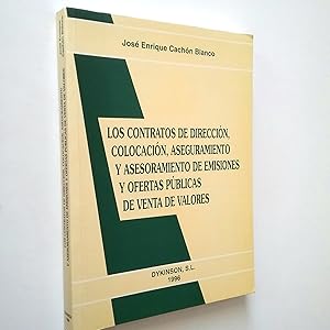 Seller image for Los contratos de direccin, colocacin, aseguramiento y asesoramiento de emisiones y ofertas pblicas de venta de valores for sale by MAUTALOS LIBRERA