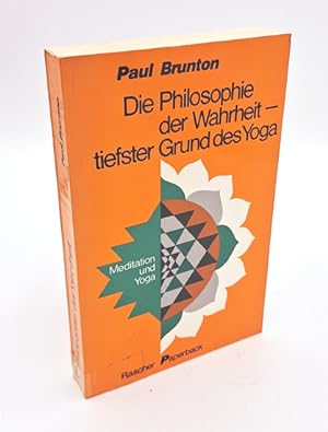 Seller image for Die Philosophie der Wahrheit - tiefster Grund des Yoga. for sale by Occulte Buchhandlung "Inveha"