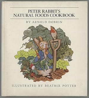 Imagen del vendedor de Peter Rabbit's Natural Foods Cookbook a la venta por cookbookjj
