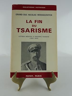 Image du vendeur pour La fin du tsarisme - Lettres indites  Frdric Masson (1914-1918) publies par la Bibliothque Slave de Paris mis en vente par Librairie Christian Chaboud