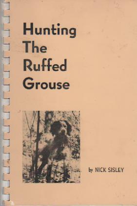 Imagen del vendedor de Hunting the Ruffed Grouse (SIGNED) a la venta por David Foley Sporting Books