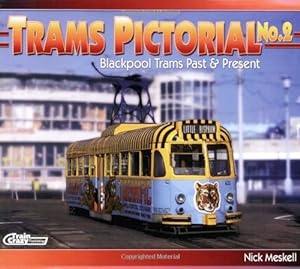 Imagen del vendedor de Trams Pictorial No.2 : Blackpool Trams Past and Present a la venta por Martin Bott Bookdealers Ltd