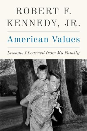 Seller image for American Values : Lessons I Learned from My Family for sale by GreatBookPrices