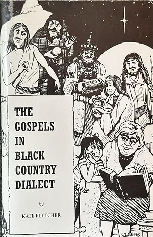 Imagen del vendedor de The Gospels in Black Country Dialect a la venta por Dr.Bookman - Books Packaged in Cardboard