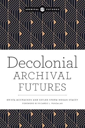 Seller image for Decolonial Archival Futures for sale by GreatBookPrices