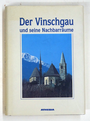 Bild des Verkufers fr Der Vinschgau und seine Nachbarrume. zum Verkauf von antiquariat peter petrej - Bibliopolium AG