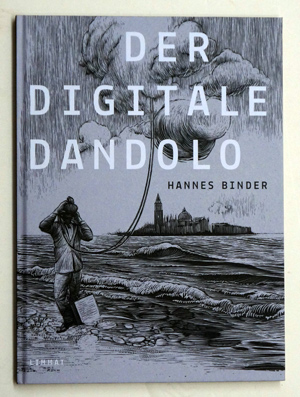 Bild des Verkufers fr Der digitale Dandolo : Graphic Novel, Mit QR-Codes. zum Verkauf von antiquariat peter petrej - Bibliopolium AG