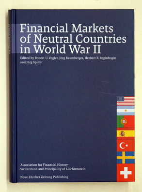 Seller image for Financial Markets of Neutral Countries in World War II. Association for Financial History Switzerland und Principality of Liechtenstein. for sale by antiquariat peter petrej - Bibliopolium AG