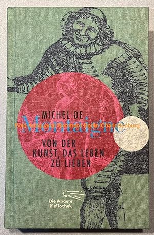 Bild des Verkufers fr Von der Kunst, das Leben zu lieben (Die Andere Bibliothek; Band 349) zum Verkauf von Antiquariat Bernhard