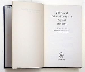 The Rise of Industrial Society in England, 1815-85 .