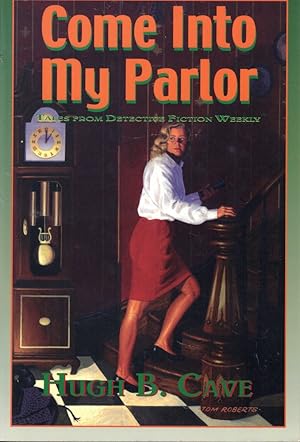 Bild des Verkufers fr Come Into my Parlor: Tales from Detective Fiction Weekly zum Verkauf von Kenneth Mallory Bookseller ABAA