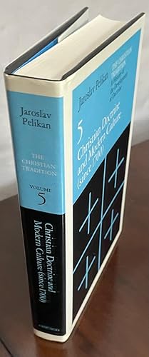 Christian Doctrine and Modern Culture (since 1700) [The Christian Tradition: A History of the Dev...