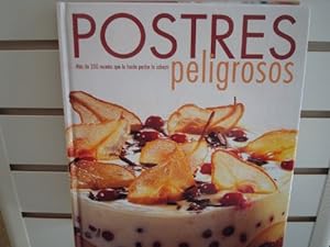 Seller image for Postres peligrosos/ Dangerous Desserts (Spanish Edition) for sale by Krak Dogz Distributions LLC