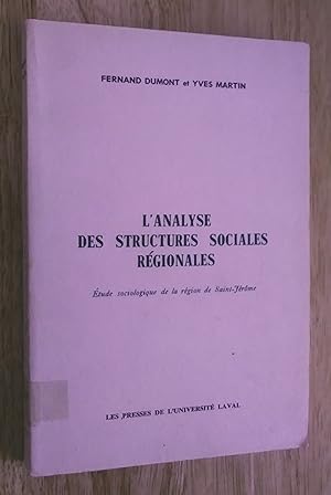 Bild des Verkufers fr L'analyse des structures sociales rgionales. tude sociologique de la rgion de Saint-Jrome zum Verkauf von Claudine Bouvier