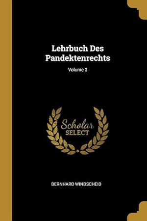 Bild des Verkufers fr Lehrbuch Des Pandektenrechts Volume 3 zum Verkauf von moluna