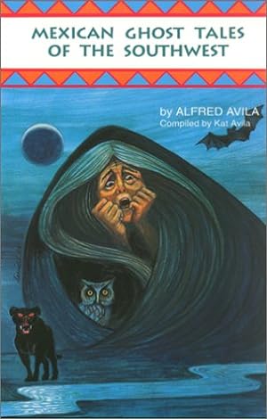Image du vendeur pour Mexican Ghost Tales of the Southwest: Stories and Illustrations mis en vente par -OnTimeBooks-