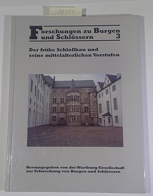 Bild des Verkufers fr Der fruhe Schlossbau und seine mittelalterlichen Vorstufen - Forschungen zu Burgen und Schlossern, Band 3 zum Verkauf von Antiquariat Trger