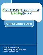 Image du vendeur pour A Home Visitor's Guide to The Creative Curriculum LearningGames mis en vente par Reliant Bookstore