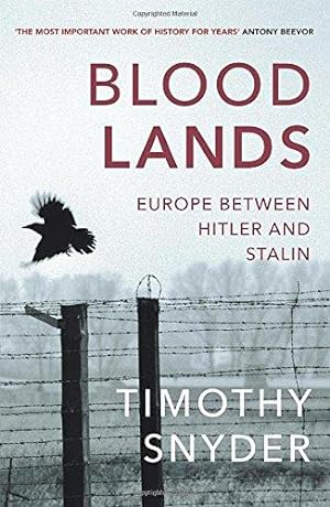 Bild des Verkäufers für Bloodlands: THE book to help you understand todayâ  s Eastern Europe zum Verkauf von WeBuyBooks