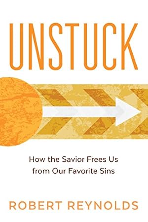 Immagine del venditore per Unstuck: How the Savior Frees Us from Our Favorite Sins venduto da -OnTimeBooks-