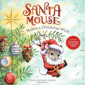 Seller image for Santa Mouse Makes a Christmas Wish (Paperback or Softback) for sale by BargainBookStores