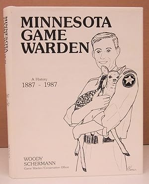 Imagen del vendedor de Minnesota Game Warden A History 1887-1987 a la venta por Midway Book Store (ABAA)