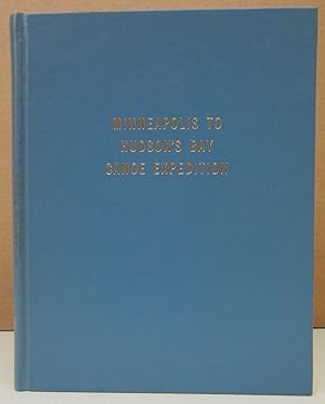 Seller image for Minneapolis to Hudson's Bay Canoe Expedition for sale by Midway Book Store (ABAA)