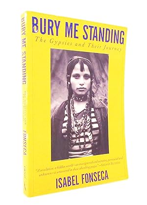 Bury Me Standing: The Gypsies and Their Journey