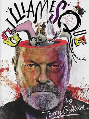 Seller image for SIGNED BY TERRY GILLIAM Gilliamesque: A Pre-posthumous Memoir for sale by BOOK WISE