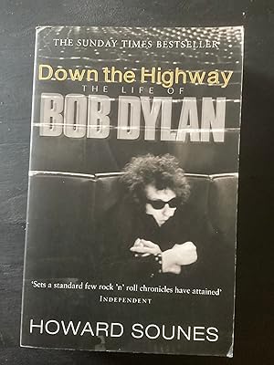Bild des Verkufers fr Down The Highway: The Life Of Bob Dylan zum Verkauf von Lazycat Books