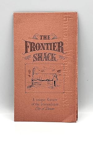 [RAILROAD] THE FRONTIER SHACK A unique feature of the Streamliner - City of Denver