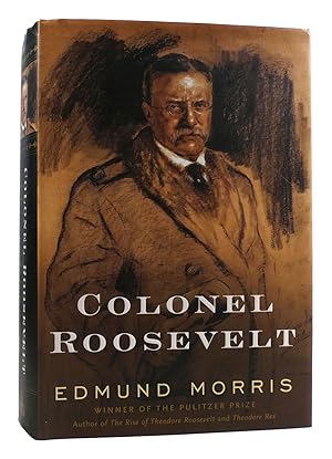 COLONEL ROOSEVELT Theodore Roosevelt