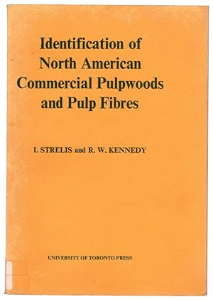 Identification of North American Commercial Pulpwoods and Pulp Fibres.