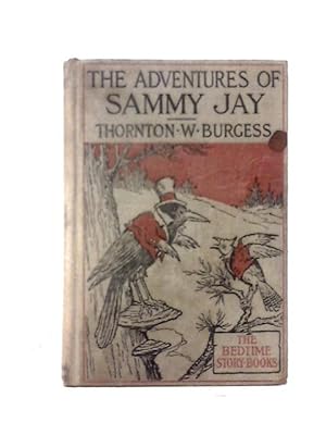 Imagen del vendedor de The Adventures of Sammy Jay (The Bedtime Story-Books) a la venta por World of Rare Books