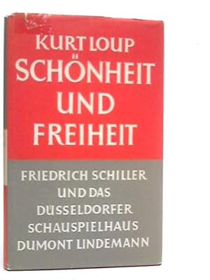 Seller image for Sch  nheit und Freiheit. Friedrich Schiller und das D ¼sseldorfer Schauspielhaus Dumont-Lindemann. for sale by World of Rare Books