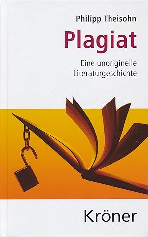 Bild des Verkufers fr Plagiat. Eine unoriginelle Literaturgeschichte. zum Verkauf von Antiquariat Bernhardt