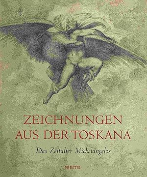 Seller image for Zeichnungen aus der Toskana. Das Zeitalter Michelangelos for sale by Antiquariat Bernhardt