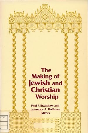 Seller image for The Making of Jewish and Christian Worship for sale by avelibro OHG