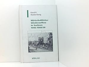 Seller image for Wirtschaftlicher Wiederaufbau in Sachsen 1945-1949/50 (Geschichte und Politik in Sachsen, Band 11) Gerd R. Hackenberg for sale by Book Broker