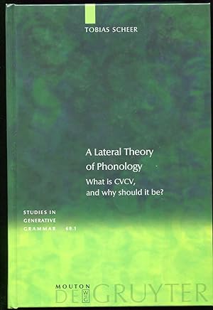 Immagine del venditore per A Lateral Theory of Phonology. What is CVCV, and why Should it Be? venduto da Leaf and Stone Books