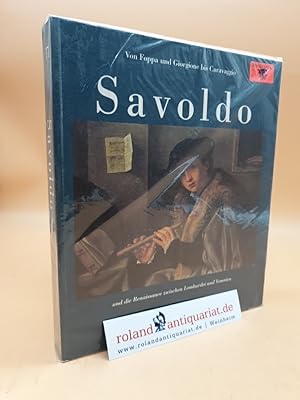 Immagine del venditore per Giovanni Gerolamo Savoldo und die Renaissance zwischen Lombardei und Venetien venduto da Roland Antiquariat UG haftungsbeschrnkt