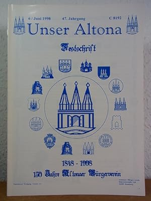 Bild des Verkufers fr Unser Altona. Nr. 6, Juni 1998, 47. Jahrgang. Titel: Festschrift 150 Jahre Altonaer Brgerverein 1848 - 1998 zum Verkauf von Antiquariat Weber