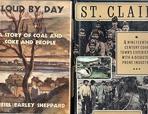 Seller image for [2 Titles, Pennsylvania Coal Country] Cloud by Day, a Story of Coal and Coke, and People; St. Clair, a Nineteenth-Century Coal Town's Experience with a Disaster Prone Industry for sale by G.F. Wilkinson Books, member IOBA