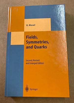 Bild des Verkufers fr Fields, Symmetries, and Quarks. Second, Revised and Enlarged Edition. zum Verkauf von Plurabelle Books Ltd