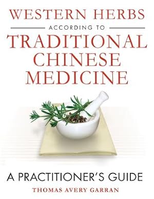 Immagine del venditore per Western Herbs According to Traditional Chinese Medicine: A Practitioner's Guide (Hardback or Cased Book) venduto da BargainBookStores