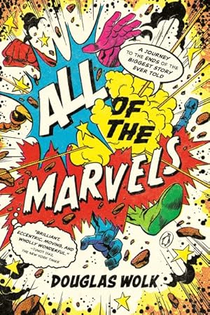 Image du vendeur pour All of the Marvels : A Journey to the Ends of the Biggest Story Ever Told mis en vente par GreatBookPrices